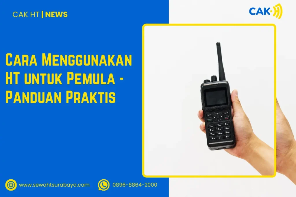 Cara Menggunakan HT untuk Pemula