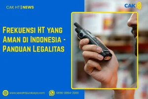 Frekuensi HT yang Aman di Indonesia