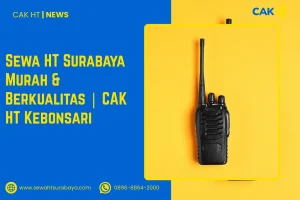 Sewa HT Surabaya Murah