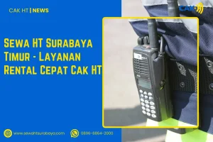 Sewa HT Surabaya Timur